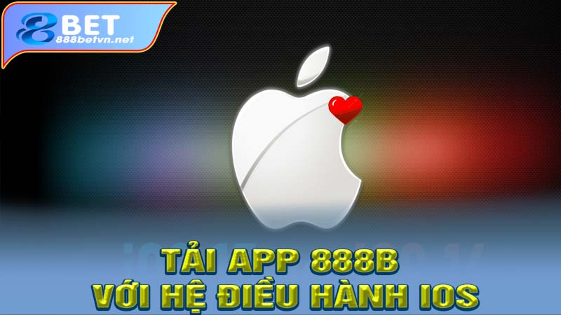 Tải app 888b với hệ điều hành IOS